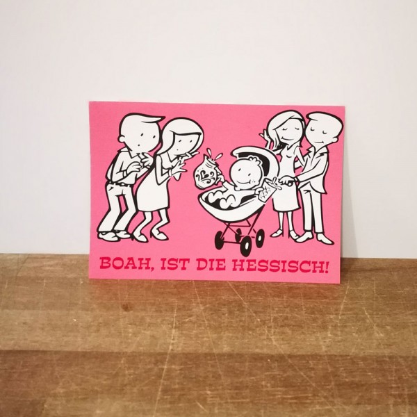 Postkarte - Boahh ist die Hessisch